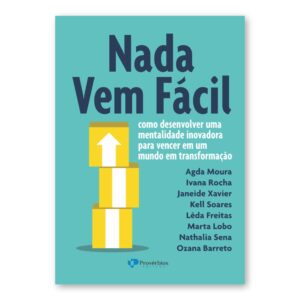 Nada vem fácil